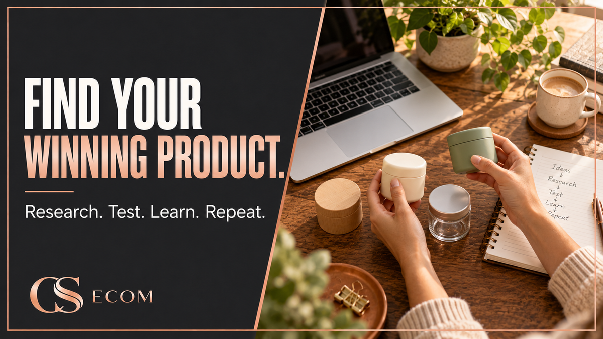 Find your winning product — CS Ecom product research and testing guide