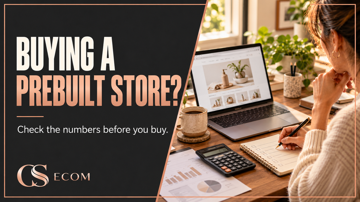 Buying a Prebuilt Shopify Store That Already Has Sales: What to Check Before You Pay — CS Ecom