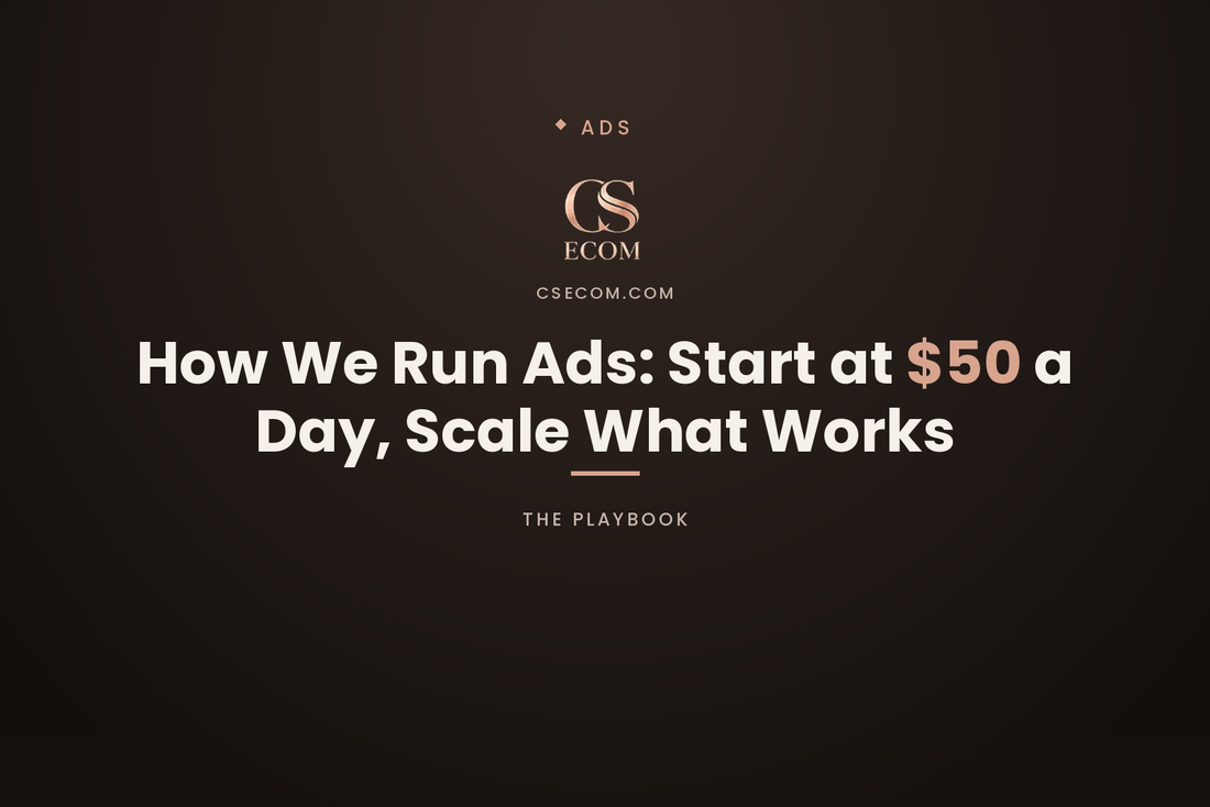 CS Ecom article cover — how to run Facebook ads starting at $50 a day and scale the winners