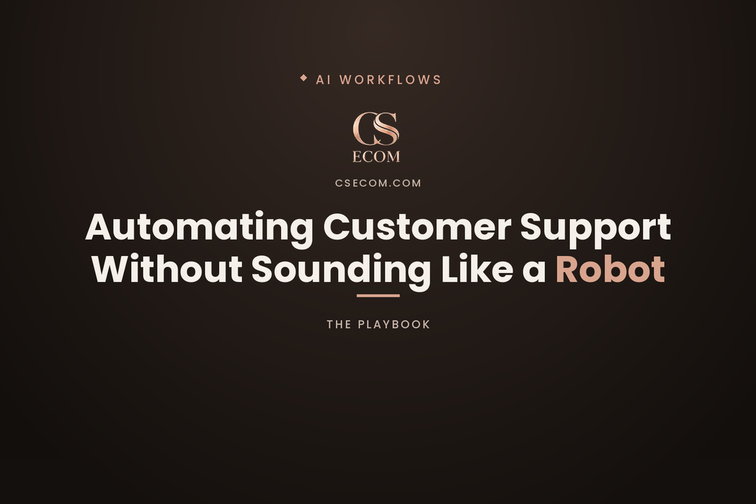 CS Ecom article cover — automating ecommerce customer support without sounding like a robot