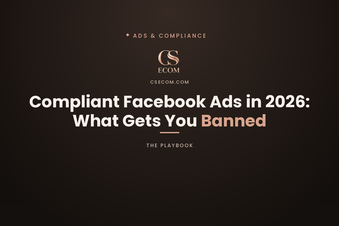 CS Ecom article cover — compliant Facebook ads in 2026 and what gets ad accounts banned